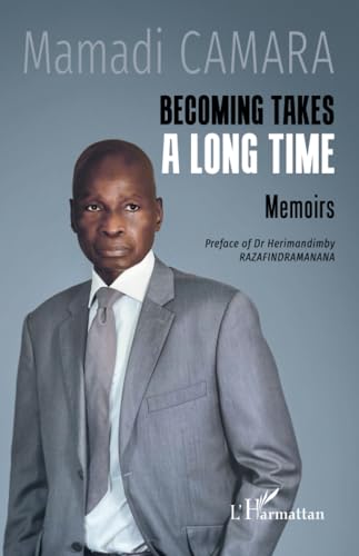 Becoming takes a long time: Memoirs von Editions L'Harmattan