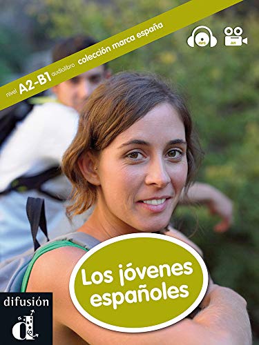 Los jóvenes españoles: Los jóvenes españoles, Marca España + CD (Colección marca España nivel A2-B1)
