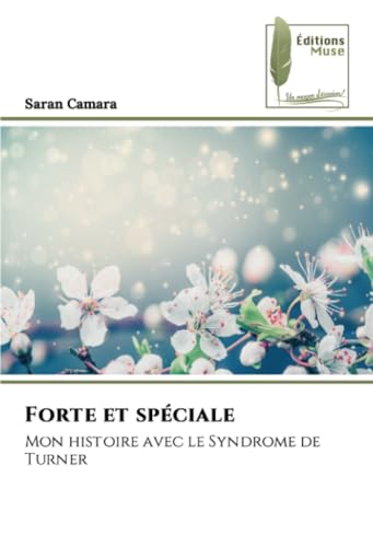 Forte et spéciale: Mon histoire avec le Syndrome de Turner von Éditions Muse