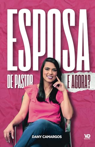 Esposa de Pastor, e agora? Esposa de Pastor, e agora? von CBL