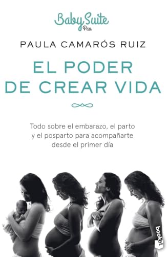 El poder de crear vida: Todo sobre el embarazo, el parto y el posparto, para acompañarte desde el primer día (Familia) von Booket