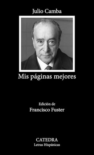 Mis páginas mejores (Letras Hispánicas) von Ediciones Cátedra