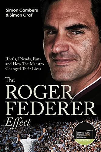 The Roger Federer Effect: Rivals, Friends, Fans and How the Maestro Changed Their Lives von Pitch Publishing Ltd