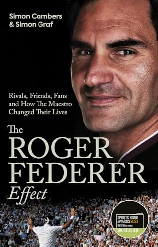 The Roger Federer Effect: Rivals, Friends, Fans and How the Maestro Changed Their Lives von Pitch Publishing Ltd