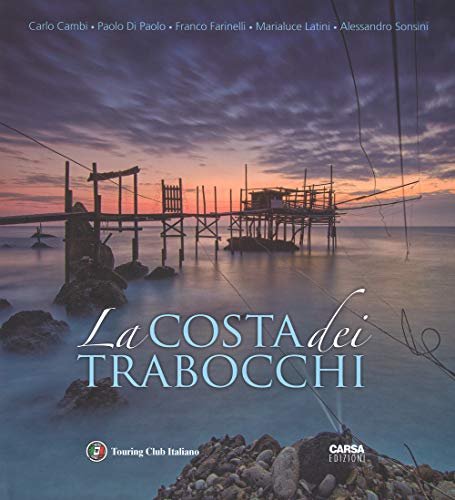 La costa dei Trabocchi. Ediz. italiana e inglese (Heritage. Patrimoni)