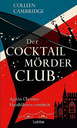 Der Cocktailmörderclub: Agatha Christies Haushälterin ermittelt. Kriminalroman (Phyllida-Bright-Serie, Band 2) von Lübbe