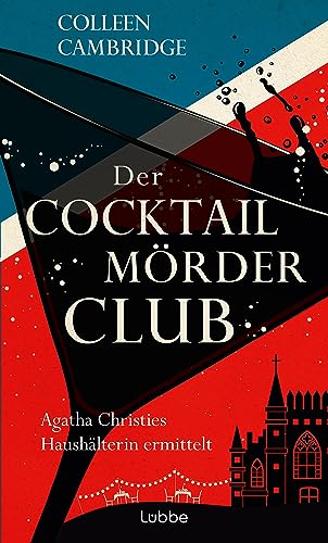 Der Cocktailmörderclub: Agatha Christies Haushälterin ermittelt. Kriminalroman (Phyllida-Bright-Serie, Band 2)