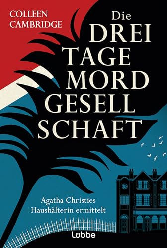 Die Dreitagemordgesellschaft: Agatha Christies Haushälterin ermittelt. Kriminalroman (Phyllida-Bright-Serie, Band 1) von Lübbe