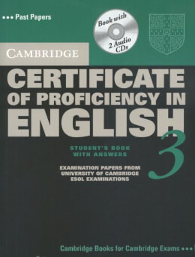 Cambridge Certificate of Proficiency in English 3 : With Answers: Examination Papers from University of Cambridge Esol Examinations (CPE Practice Tests)