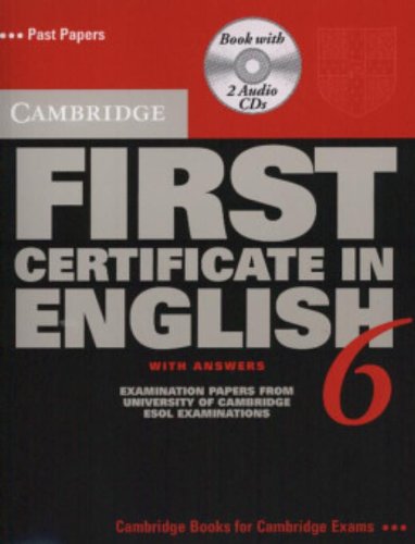 Cambridge First Certificate in English: Examination Papers from the University of Cambridge ESOL Examinations: English for Speakers of Other Languages (FCE Practice Tests)
