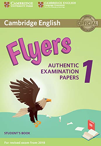 Cambridge English Young Learners 1 for Revised Exam from 2018 Flyers Student's Book: Authentic Examination Papers