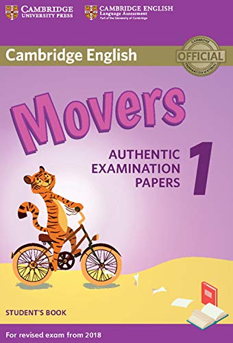 Cambridge English Young Learners 1 for Revised Exam from 2018 Movers Student's Book: Authentic Examination Papers (Cambridge Young Learners English Tests) von Cambridge University Press