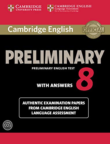 Cambridge English Preliminary 8 Student's Book Pack (Student's Book with Answers and Audio CDs (2)): Authentic Examination Papers from Cambridge English Language Assessment (PET Practice Tests)