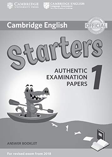 Cambridge English Starters 1 for Revised Exam from 2018 Answer Booklet: Authentic Examination Papers (Cambridge Young Learners English Tests)