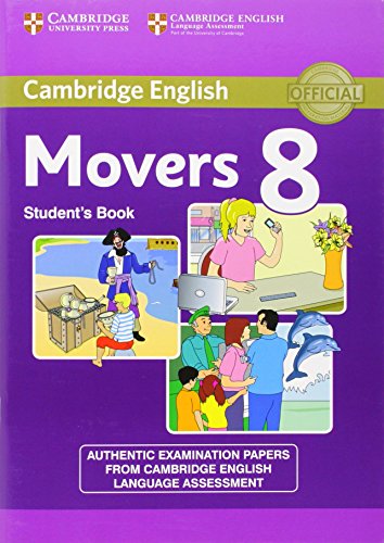 Cambridge English Young Learners 8 Movers Student's Book: Authentic Examination Papers from Cambridge English Language Assessment