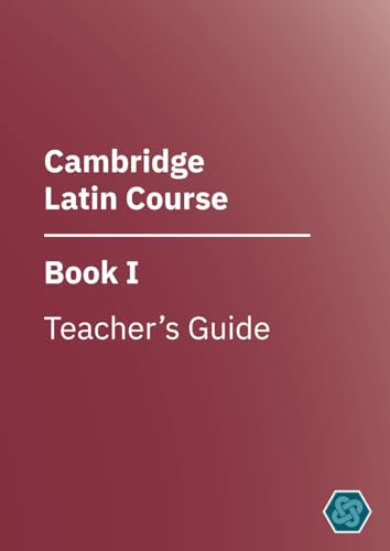 Cambridge Latin Course Book I Teacher's Guide