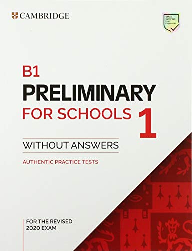 B1 Preliminary for Schools 1 for the Revised 2020 Exam Student's Book without Answers: Authentic Practice Tests (Pet Practice Tests) von Cambridge University Press