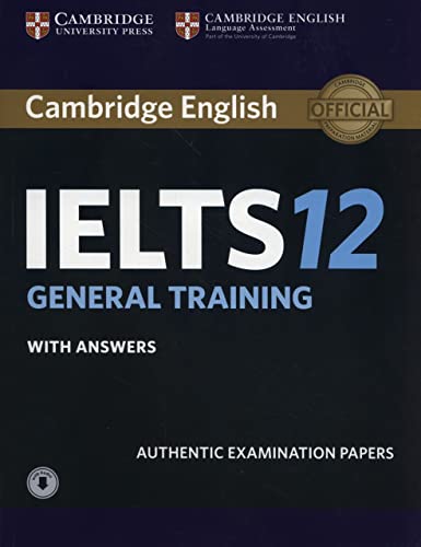Cambridge IELTS 12 General Training Student's Book with Answers Cambridge IELTS 12 General Training Student's Book with Answers