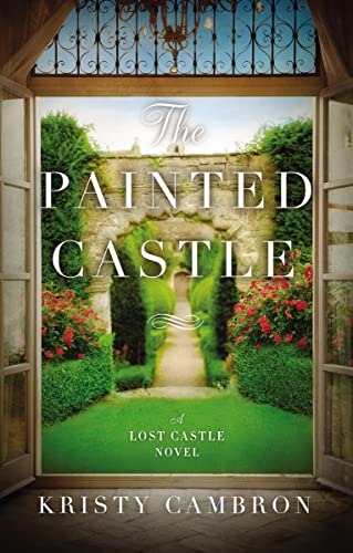 The Painted Castle (A Lost Castle Novel, Band 3)