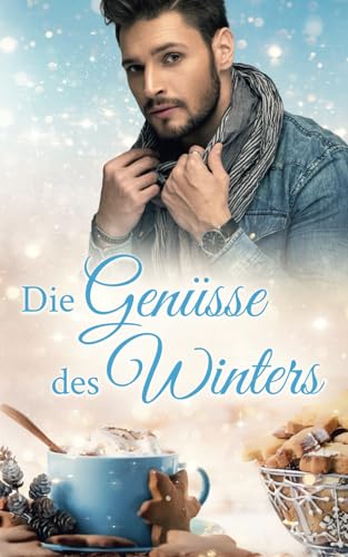 Die Genüsse des Winters: Café Cinnamon von Independently published