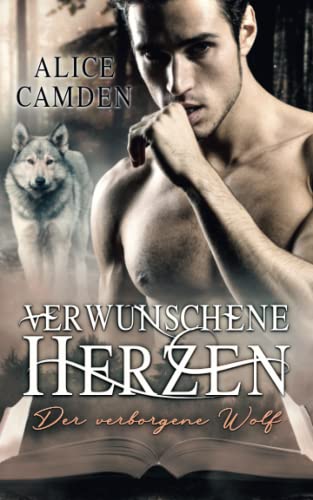 Verwunschene Herzen: Der verborgene Wolf von Independently published