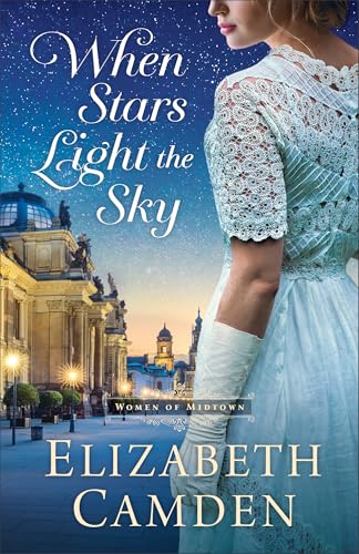 When Stars Light the Sky (Women of Midtown) von Bethany House Publishers, a division of Baker Publishing Group