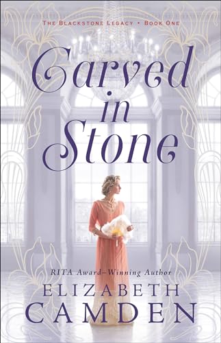 Carved in Stone (The Blackstone Legacy, 1, Band 1) von Bethany House Publishers