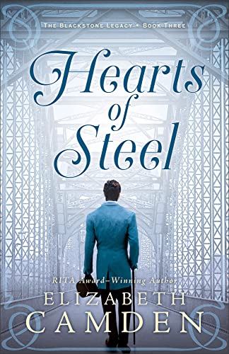 Hearts of Steel (The Blackstone Legacy, 3) von Bethany House Publishers