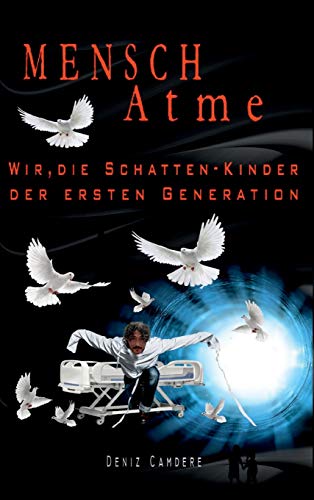 Mensch, atme: Wir, die Schatten-Kinder der ersten Generation von tredition
