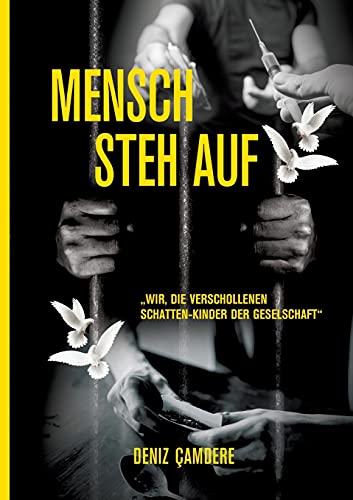 Mensch, steh auf: Wir, die verschollenen Schatten-Kinder der Gesellschaft von tredition