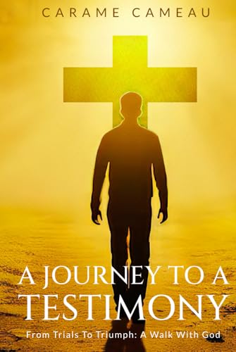 A Journey to a Testimony: From Trials to Triumphs: A Walk with God von Book Writing Maestros