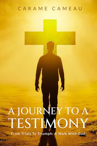 A Journey to a Testimony: From Trials to Triumphs: A Walk with God von Book Writing Maestros