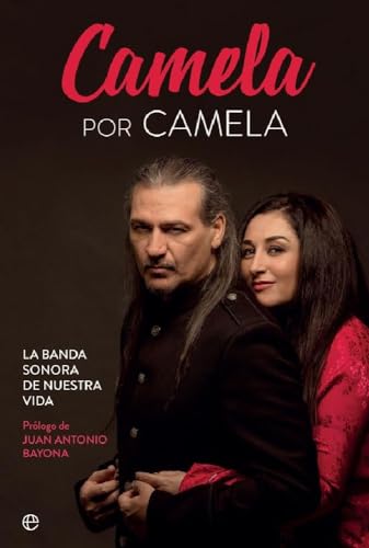 Camela por Camela: La banda sonora de nuestra vida (Fuera de colección) von LA ESFERA DE LOS LIBROS, S.L.