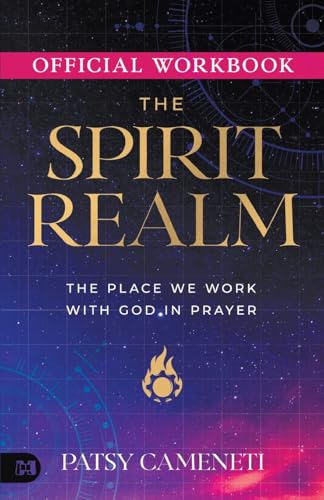 The Official Workbook for The Spirit Realm: The Place We Work with God in Prayer von Harrison House Publishers