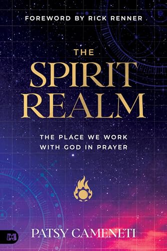 The Spirit Realm: The Place We Work with God in Prayer von Harrison House Publishers