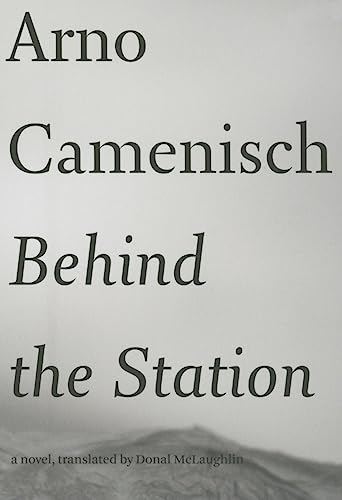 Behind the Station (Swiss Literature) von Columbia University Press