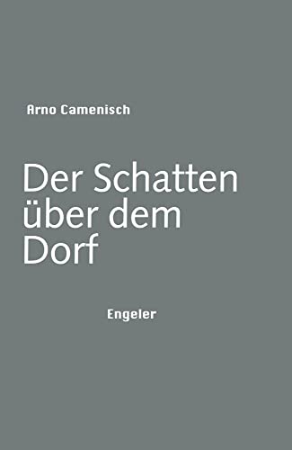 Der Schatten über dem Dorf von Urs Engeler
