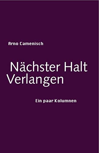Nächster Halt Verlangen: Ein paar Kolumnen