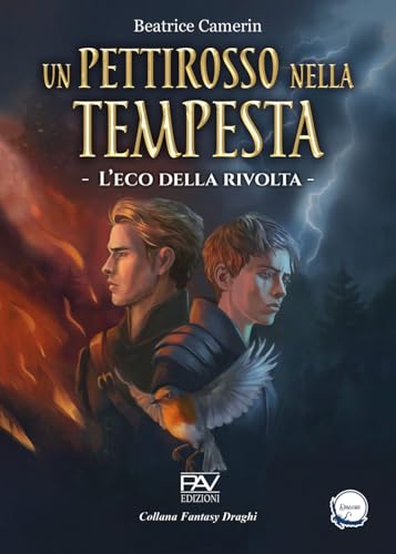 L'eco della rivolta. Un pettirosso nella tempesta (Vol. 2) (Fantasy draghi) von Pav Edizioni