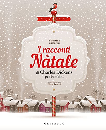 I racconti di Natale di Charles Dickens per bambini. Ediz. a colori (Le grandi raccolte) von Gribaudo