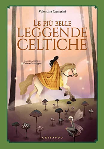 Le più belle leggende celtiche. Ediz. a colori (Le grandi raccolte)