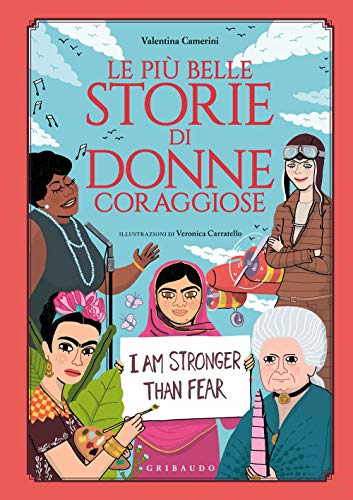 Le più belle storie di donne coraggiose (Le grandi raccolte) von Gribaudo