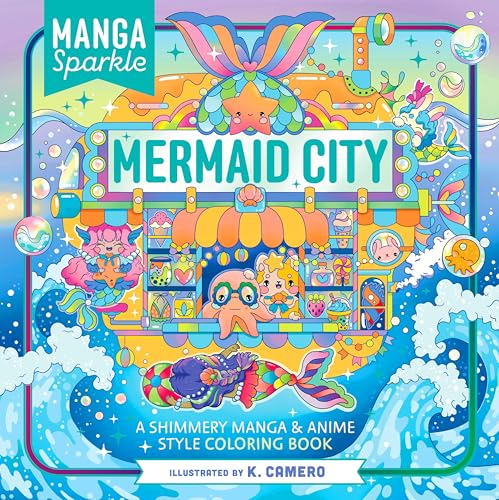 Manga Sparkle Mermaid City: A Shimmery Sea of Anime & Manga Style Coloring Art von Castle Point Books