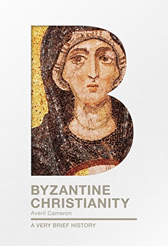 Byzantine Christianity: A Very Brief History (Very Brief History, 5, Band 5)