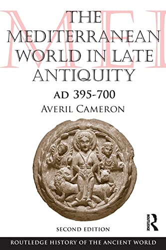 The Mediterranean World in Late Antiquity: AD 395-700 (Routledge History of the Ancient World) von Routledge