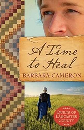 A Time To Heal: Quilts of Lancaster County Series #2