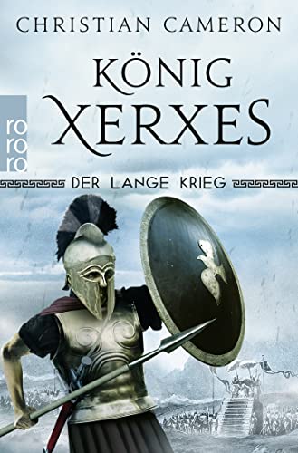 Der Lange Krieg: König Xerxes: Historischer Roman