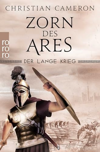 Der Lange Krieg: Zorn des Ares: Historischer Roman von Rowohlt