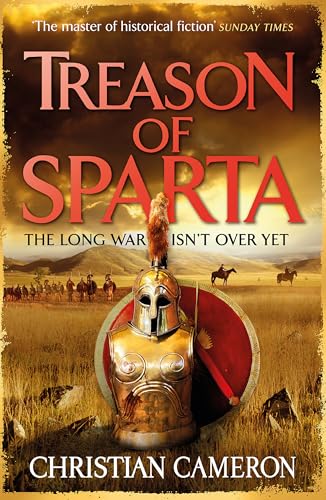 Treason of Sparta: The brand new book from the master of historical fiction! (The Long War)