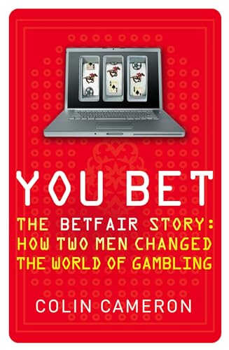 You Bet: The Betfair Story and How Two Men Changed the World of Gambling von HarperCollins Publishers Ltd